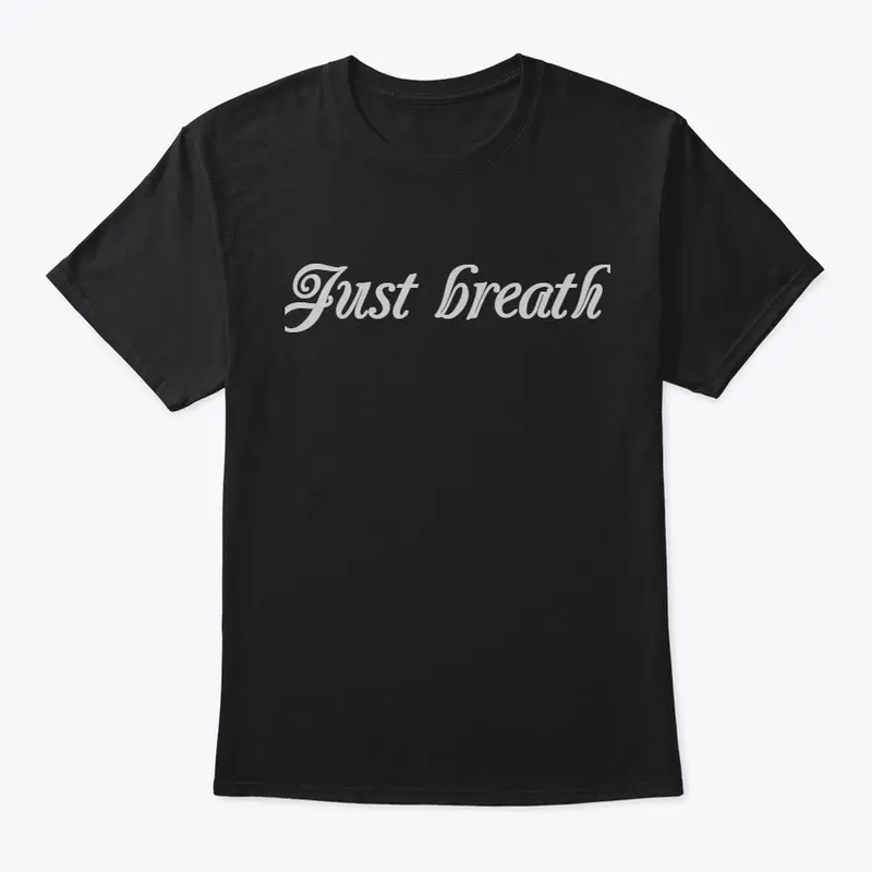 Just breath