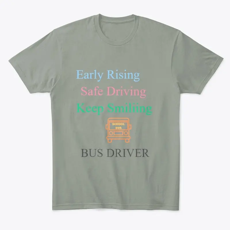 Early Rising- Safe Driving- Keep Smiling